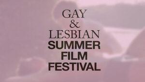 Gay &amp; Lesbian Summer Film Festival 2016
